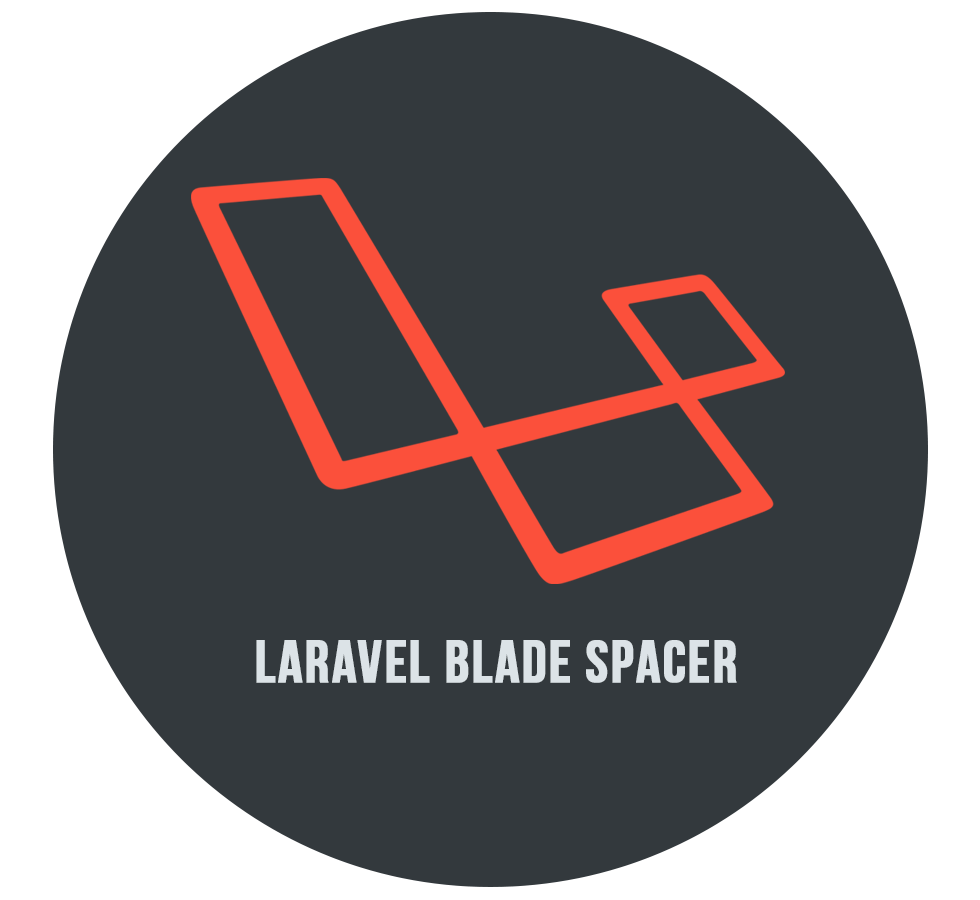 Laravel Blade Spacer